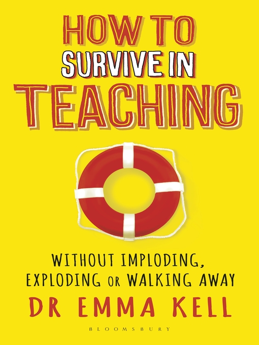 Title details for How to Survive in Teaching by Emma Kell - Available